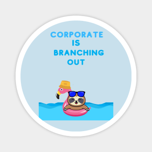 Corporate is Branching Out Magnet